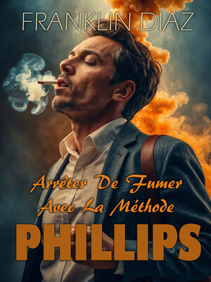 cover image of Arrêter De Fumer Avec La Méthode PHILLIPS